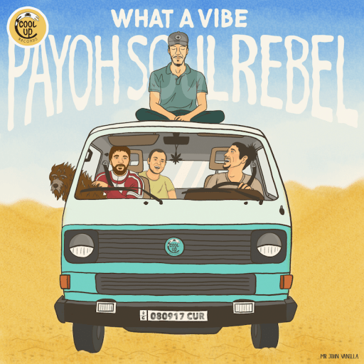 Portada What a Vibe by Payoh SoulRebel and Cool Up Records