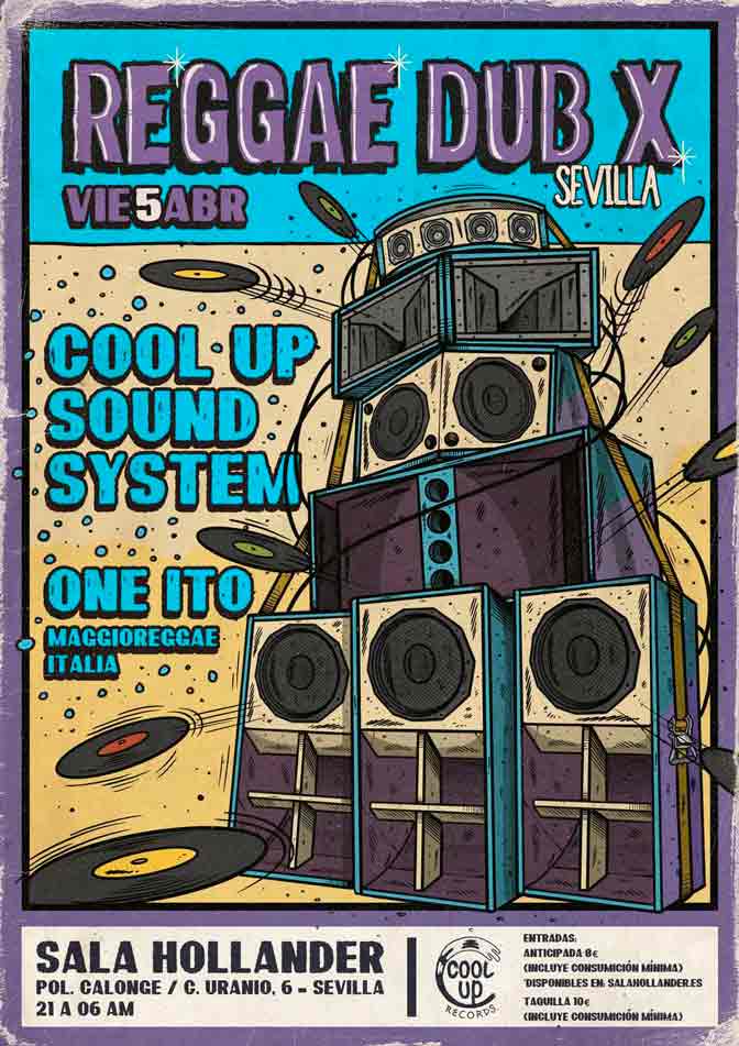 Cool Up Sound System & Friends - Viernes 5 de Abril, Sala Hollander, Sevilla.
